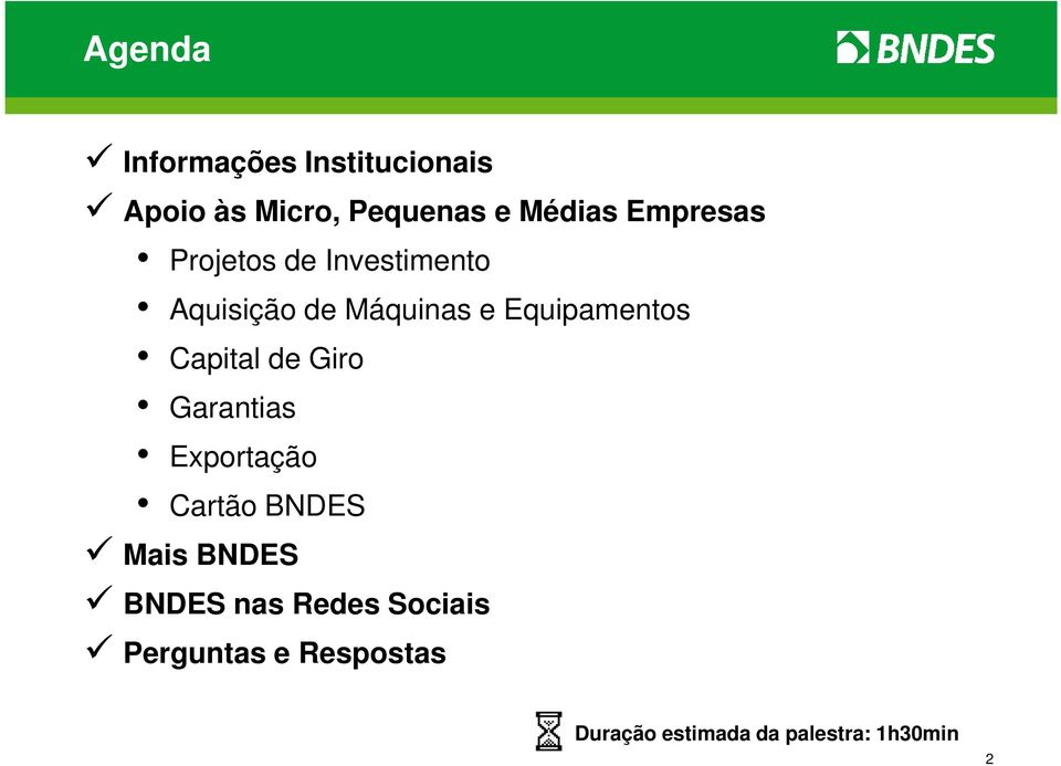 Capital de Giro Garantias Exportação Cartão BNDES Mais BNDES BNDES nas