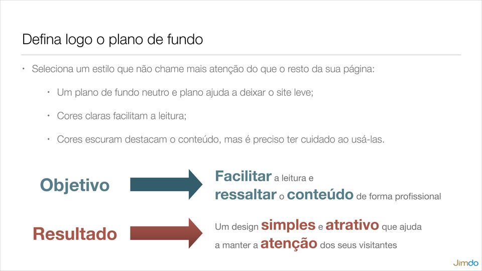 destacam o conteúdo, mas é preciso ter cuidado ao usá-las.