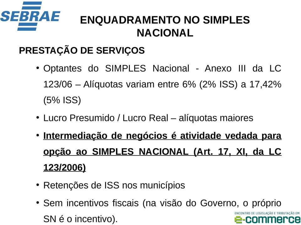 maiores Intermediação de negócios é atividade vedada para opção ao SIMPLES NACIONAL (Art.