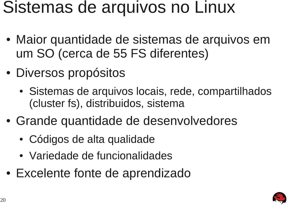 compartilhados (cluster fs), distribuidos, sistema Grande quantidade de