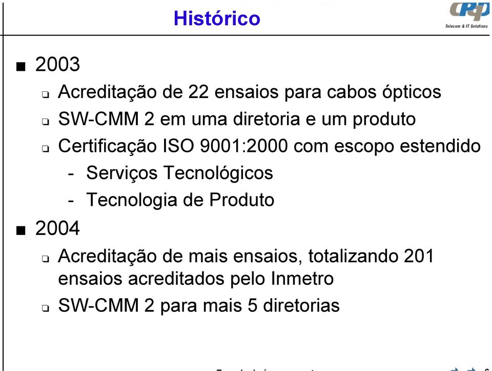 Serviços Tecnológicos - Tecnologia de Produto Acreditação de mais ensaios,