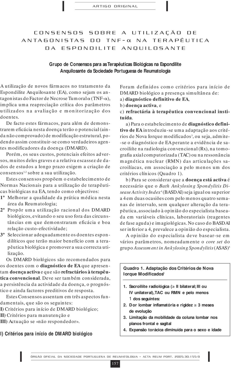 reapreciação crítica dos parâmetros utilizados na avaliação e monitorização dos doentes.