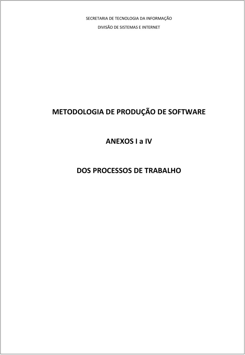 INTERNET METODOLOGIA DE PRODUÇÃO DE