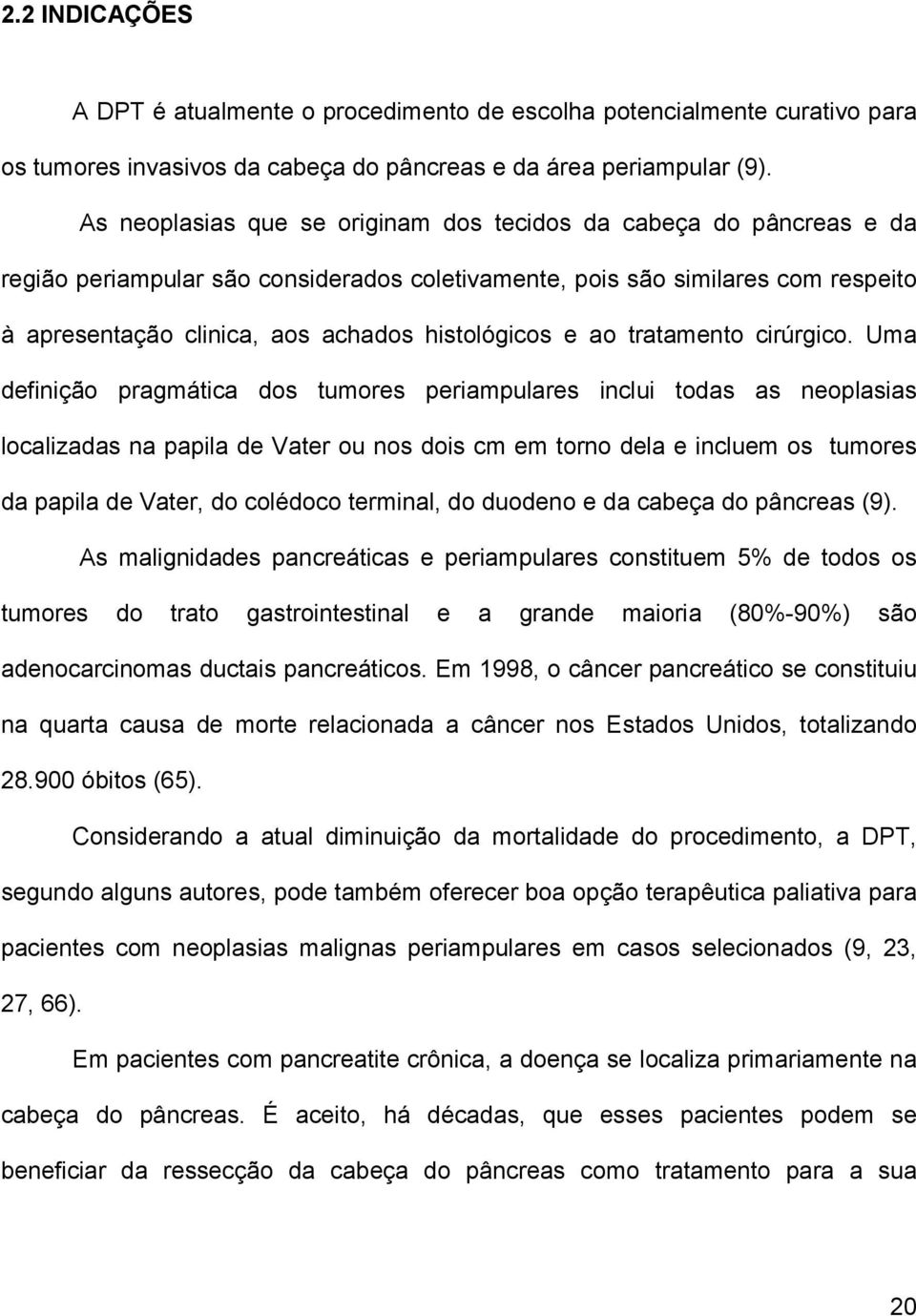 histológicos e ao tratamento cirúrgico.