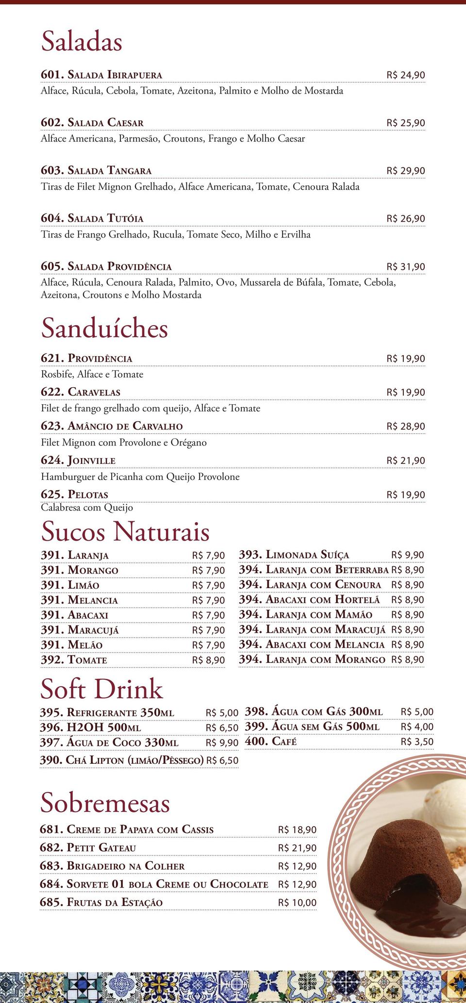 Salada Tutóia R$ 26,90 Tiras de Frango Grelhado, Rucula, Tomate Seco, Milho e Ervilha 605.