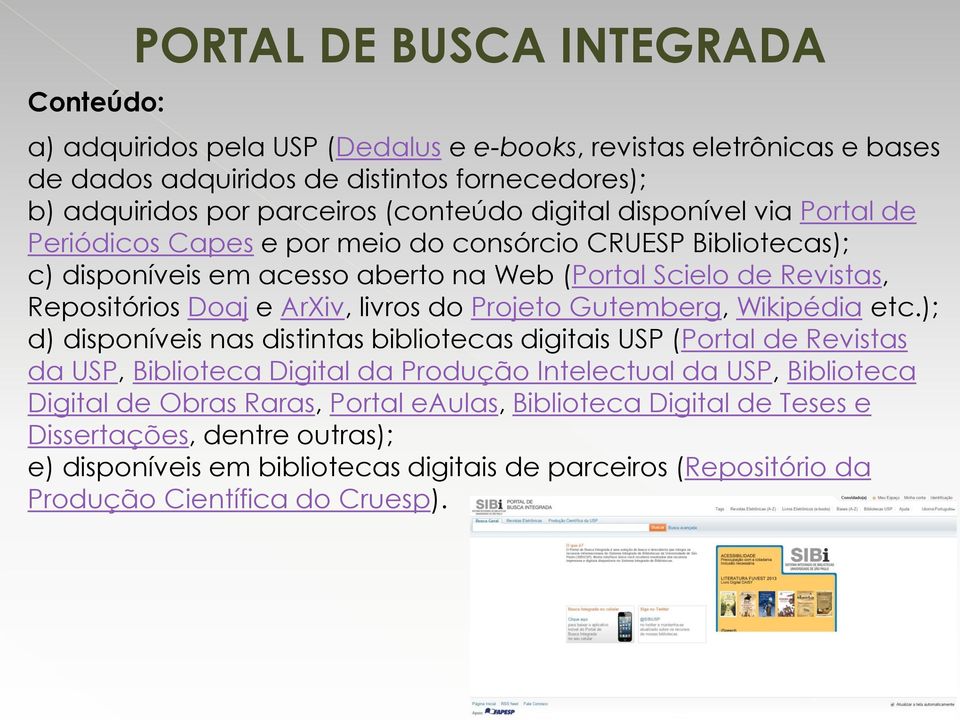 ArXiv, livros do Projeto Gutemberg, Wikipédia etc.