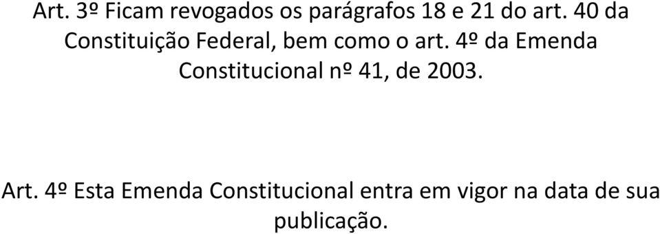 4º da Emenda Constitucional nº 41, de 2003. Art.