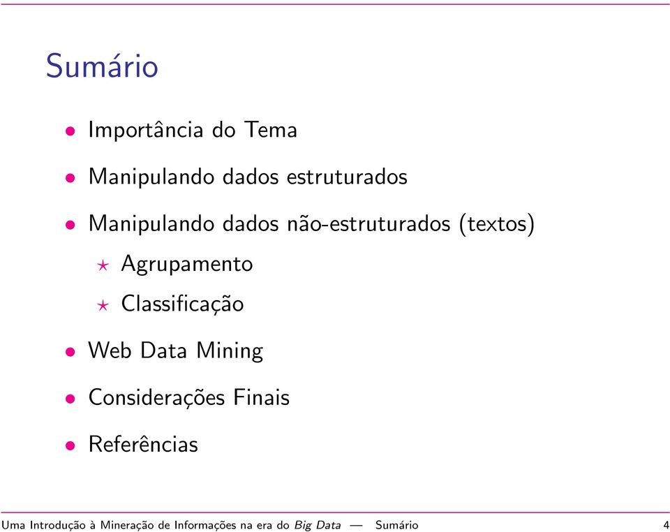 Classificação Web Data Mining Considerações Finais