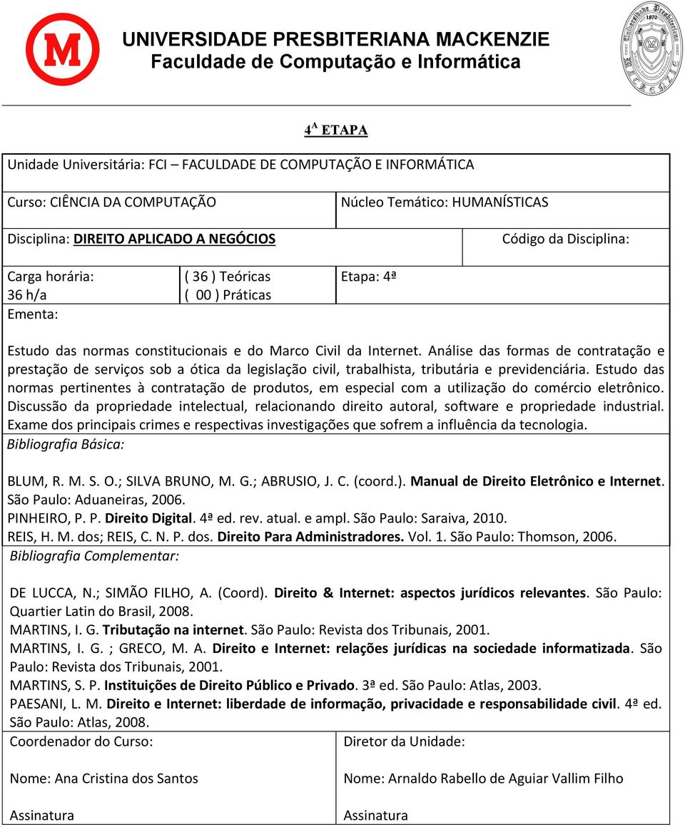 Estudo das normas pertinentes à contratação de produtos, em especial com a utilização do comércio eletrônico.