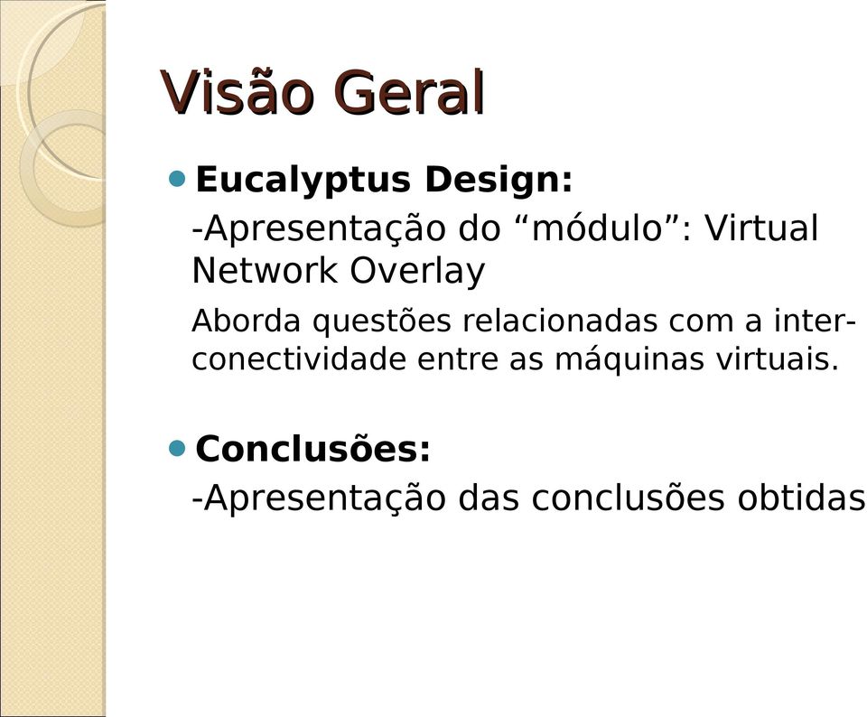 relacionadas com a interconectividade entre as