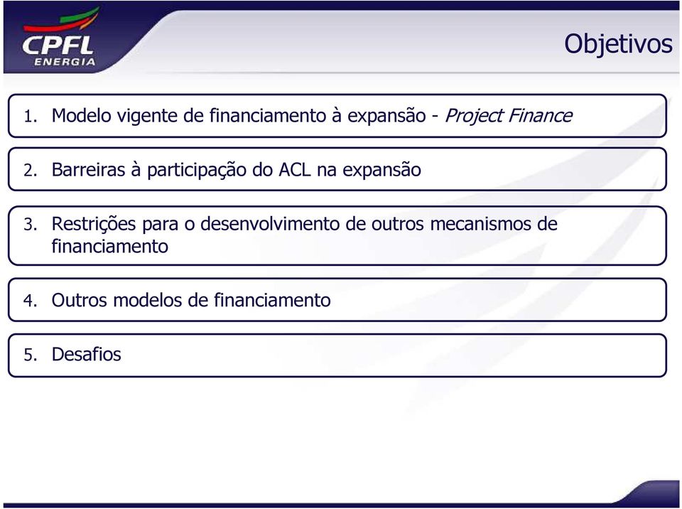 2. Barreiras à participação do ACL na expansão 3.