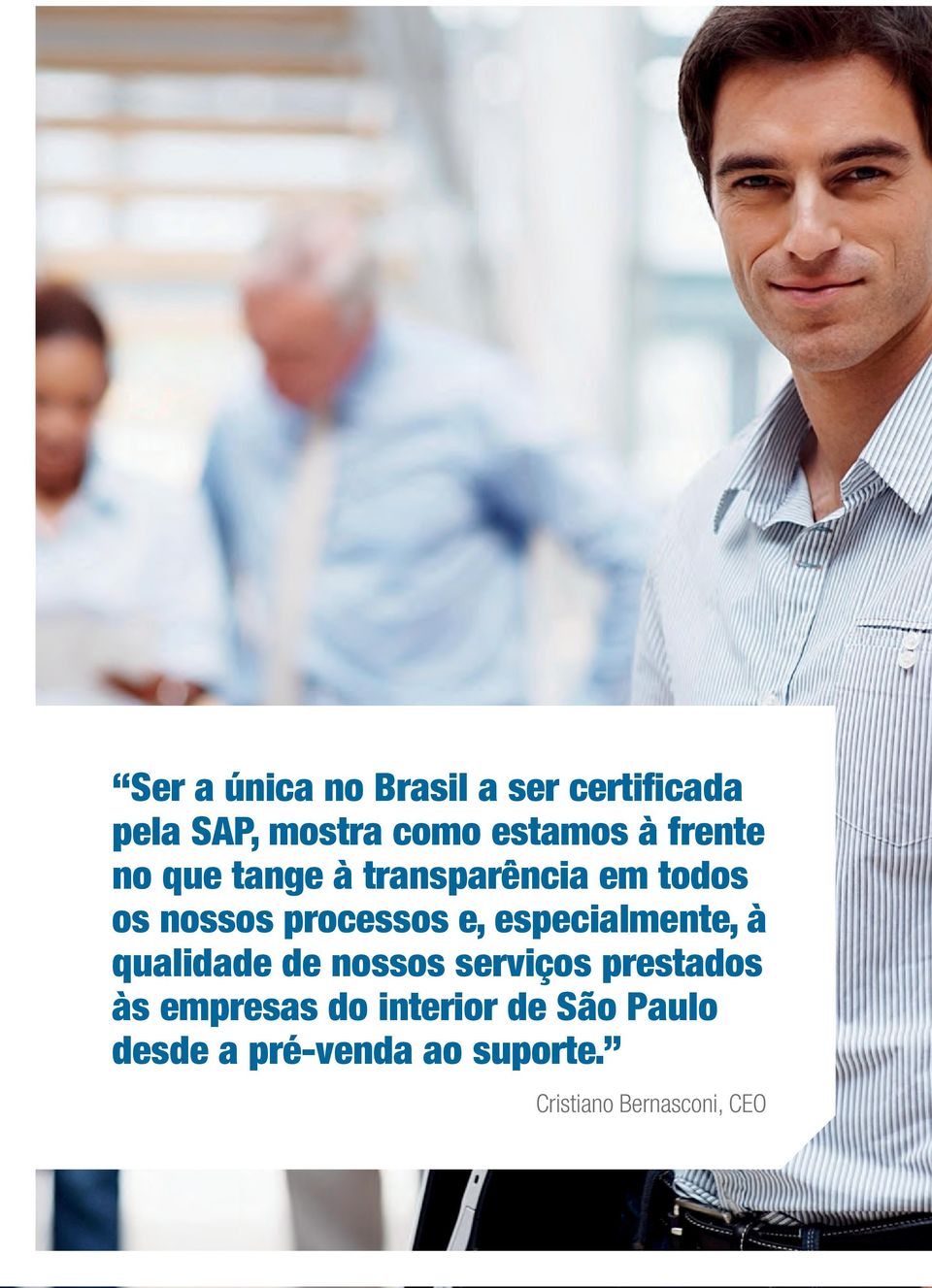 qualidade de nossos serviços prestados às empresas do interior de São Paulo