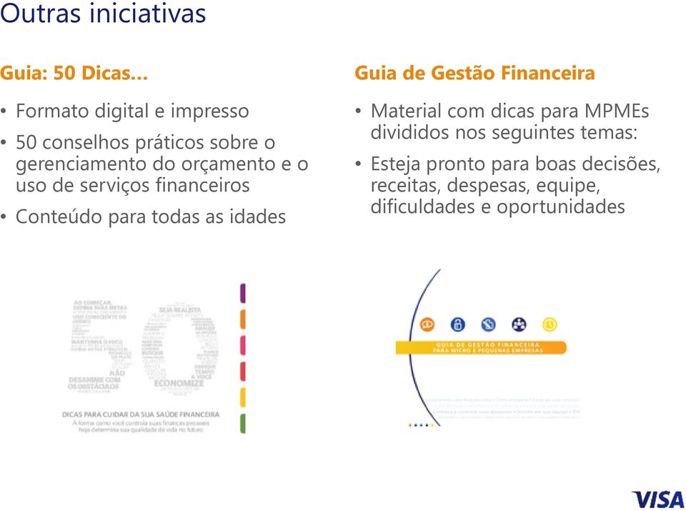 idades Guia de Gestão Financeira Material com dicas para MPMEs divididos nos seguintes