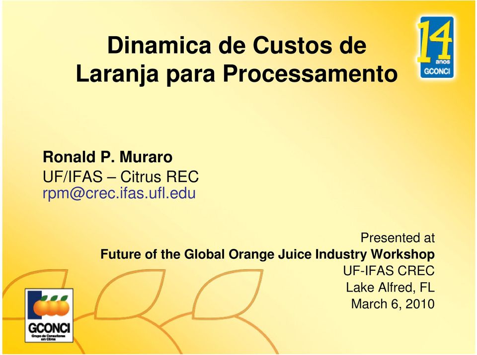 edu Presented at Future of the Global Orange Juice