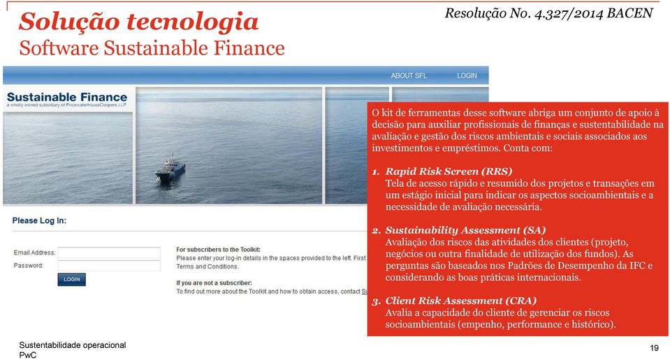 sociais associados aos investimentos e empréstimos. Conta com: 1.