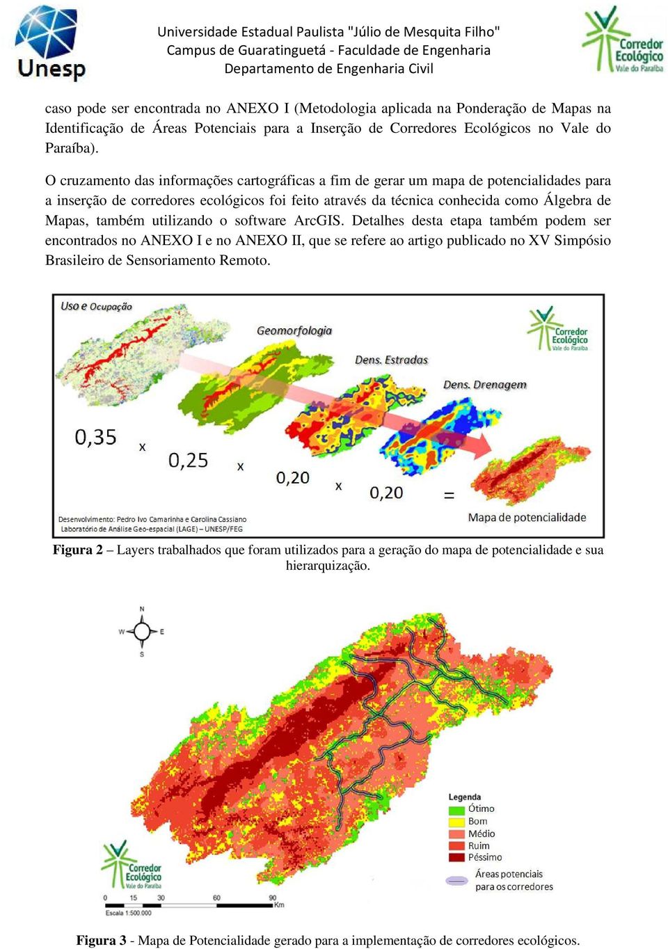 também utilizando o software ArcGIS.