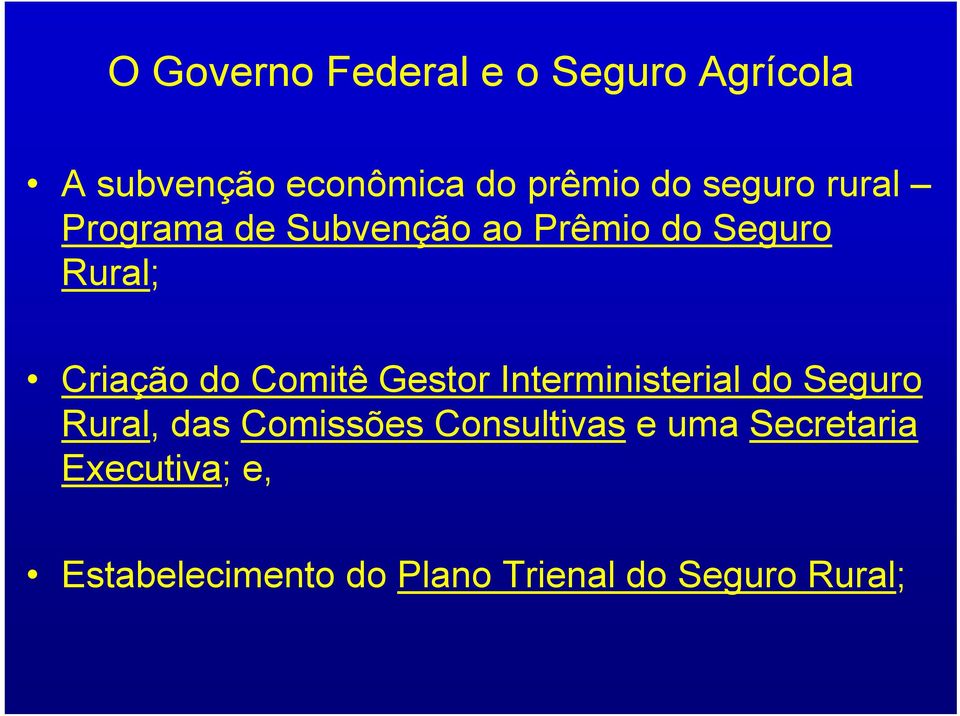 Comitê Gestor Interministerial do Seguro Rural, das Comissões Consultivas