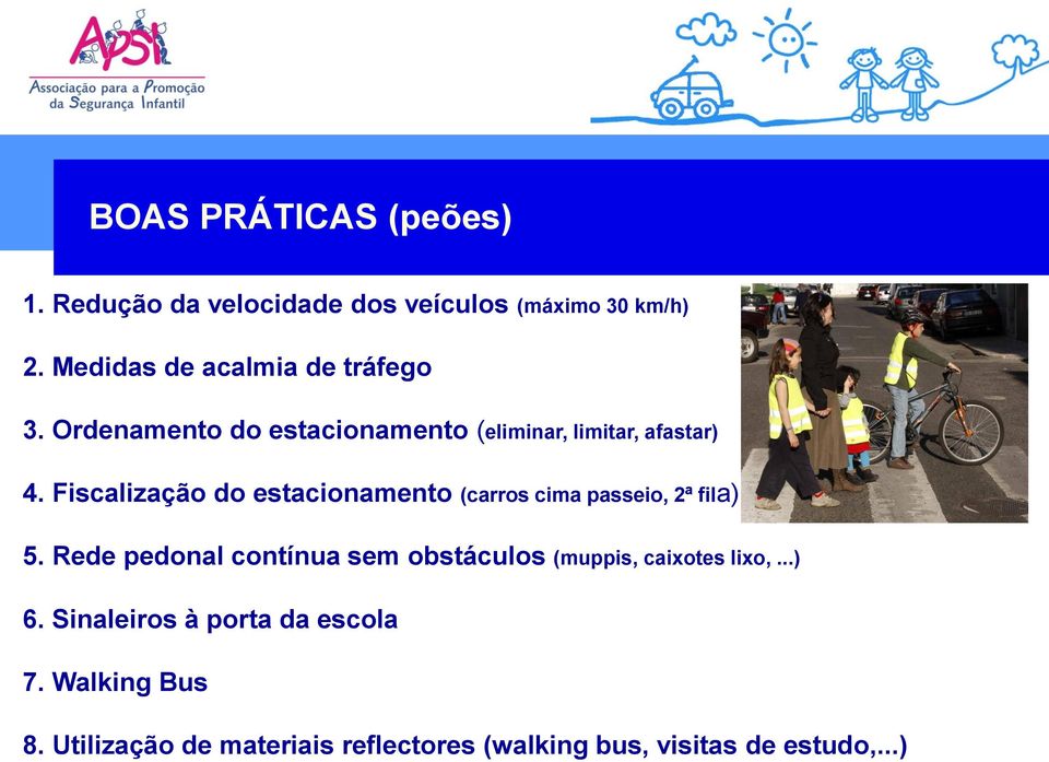 Fiscalização do estacionamento (carros cima passeio, 2ª fila) 5.