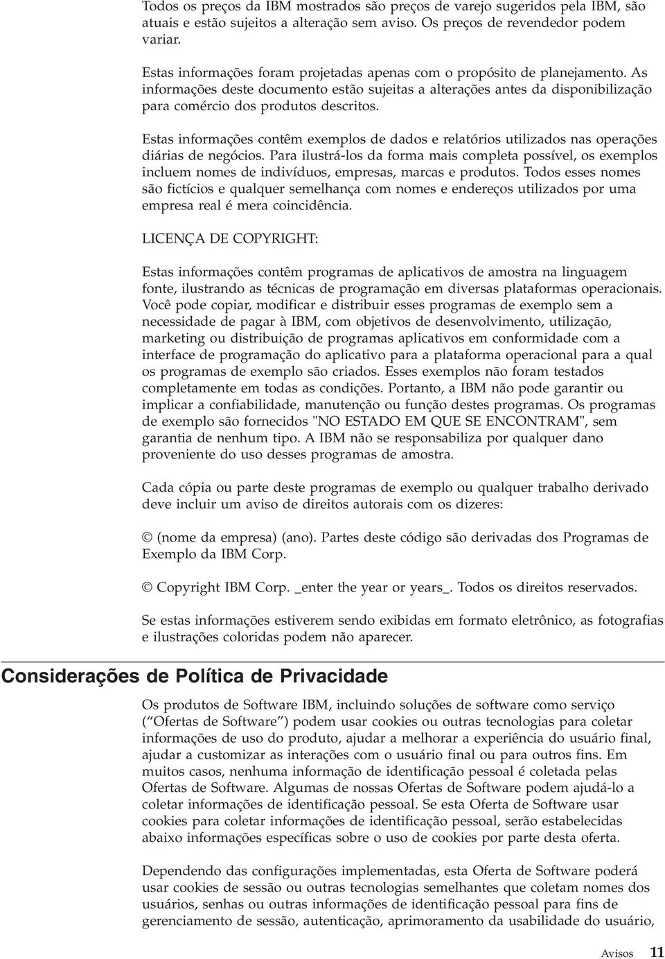 Estas informações contêm exemplos de dados e relatórios utilizados nas operações diárias de negócios.