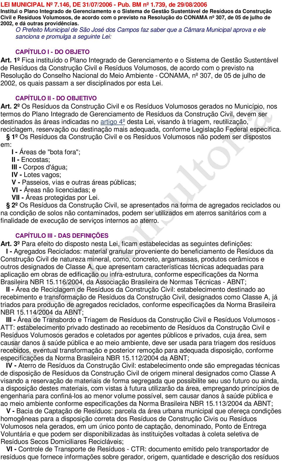 nº 307, de 05 de julho de 2002, e dá outras providências.