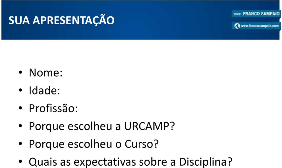 URCAMP? Porque escolheu o Curso?