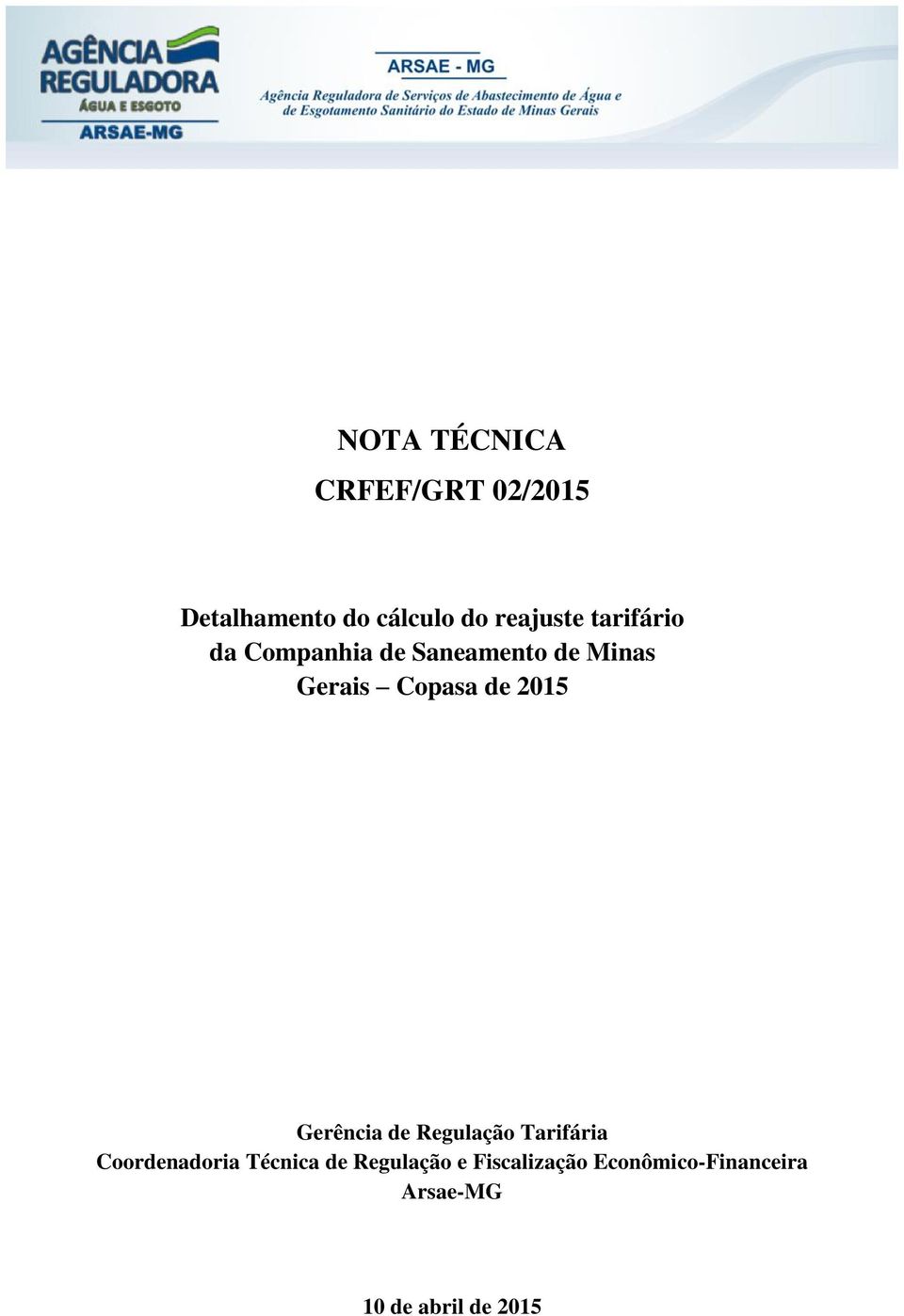 2015 Gerência de Regulação Tarifária Coordenadoria Técnica de