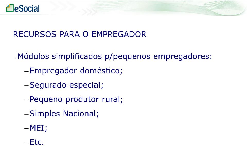 Empregador doméstico; Segurado especial;