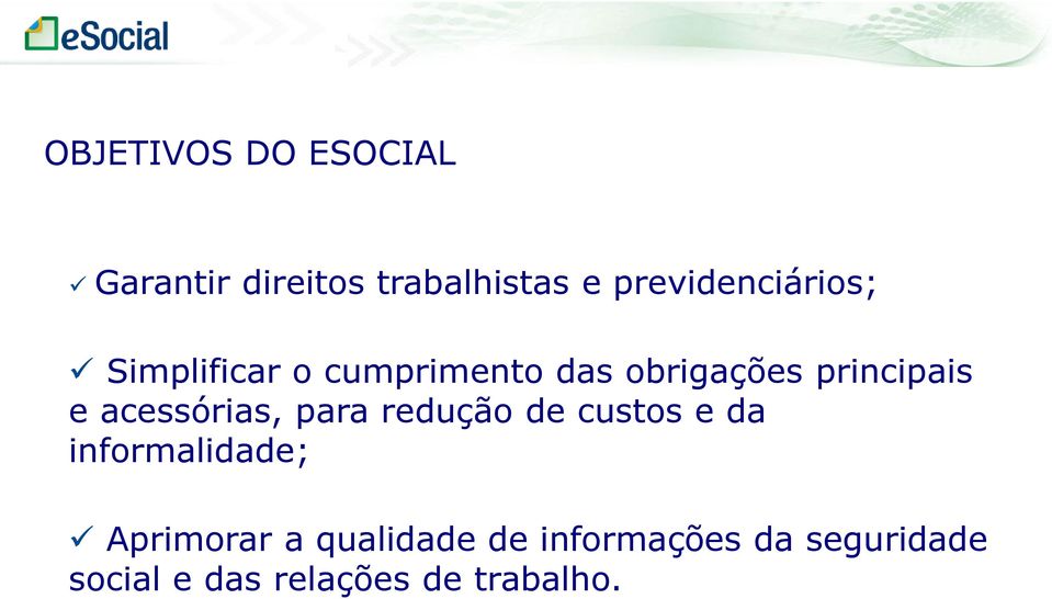 principais e acessórias, para redução de custos e da