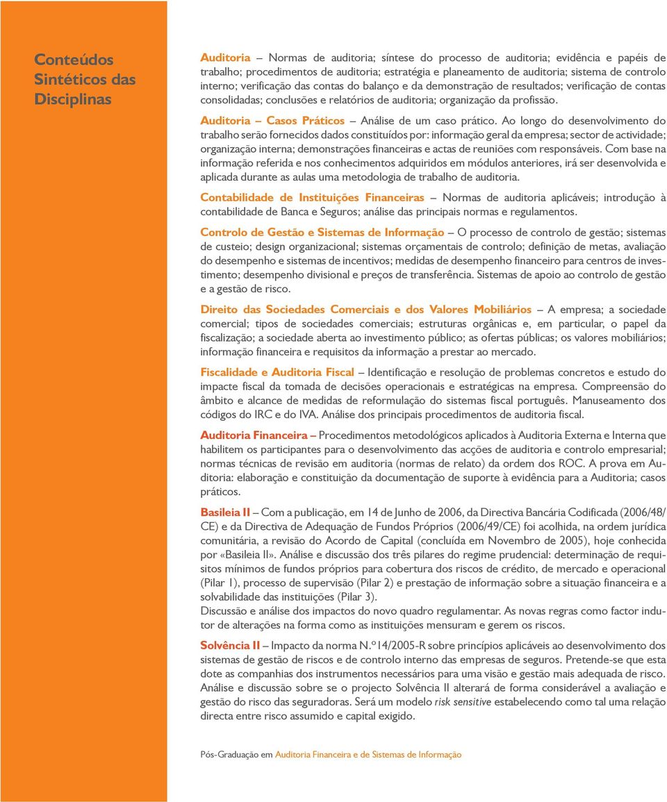 profissão. Auditoria Casos Práticos Análise de um caso prático.