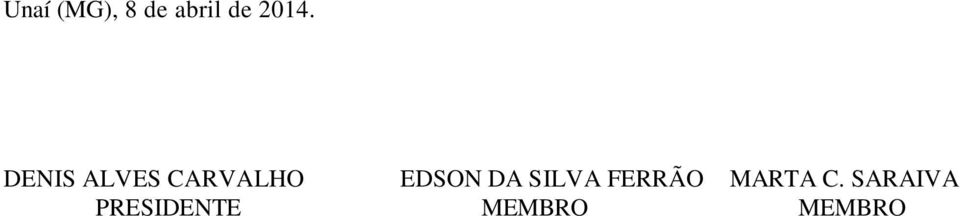 EDSON DA SILVA FERRÃO MARTA