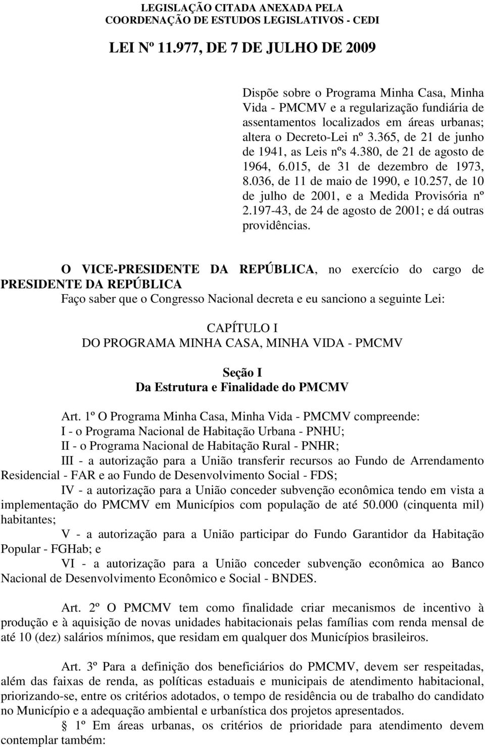 197-43, de 24 de agosto de 2001; e dá outras providências.