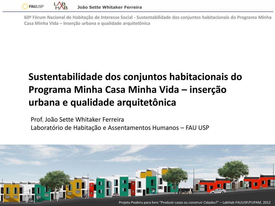 João Sette Whitaker Ferreira Laboratório de Habitação e Assentamentos