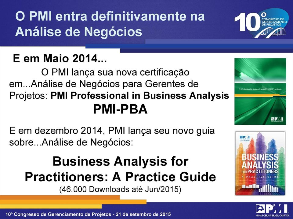 ..análise de Negócios para Gerentes de Projetos: PMI Professional in Business Analysis