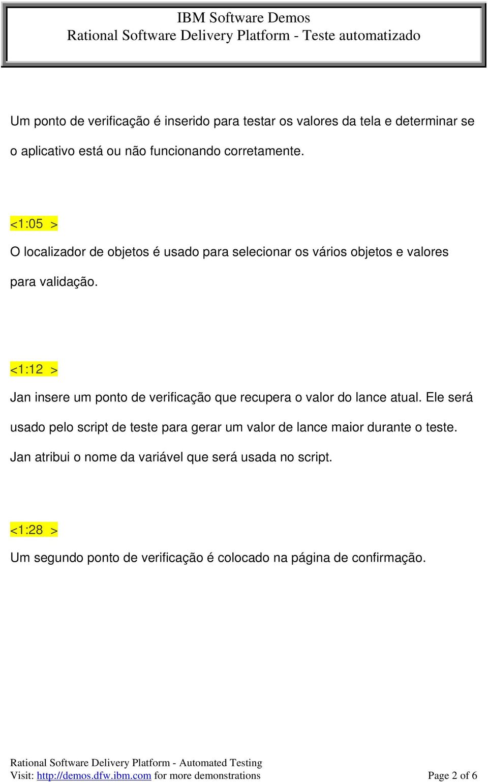 <1:12 > Jan insere um ponto de verificação que recupera o valor do lance atual.