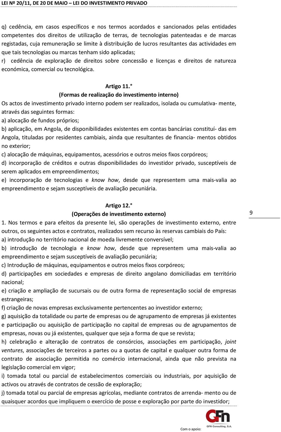 direitos de natureza económica, comercial ou tecnológica. Artigo 11.