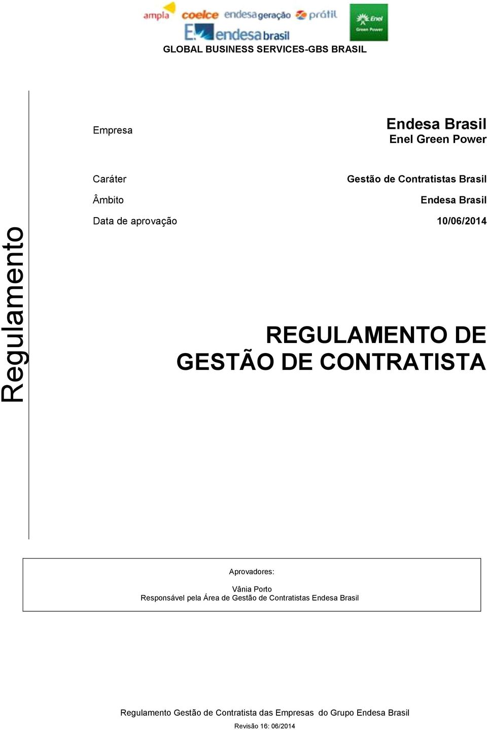 Data de aprovação 10/06/2014 REGULAMENTO DE GESTÃO DE CONTRATISTA