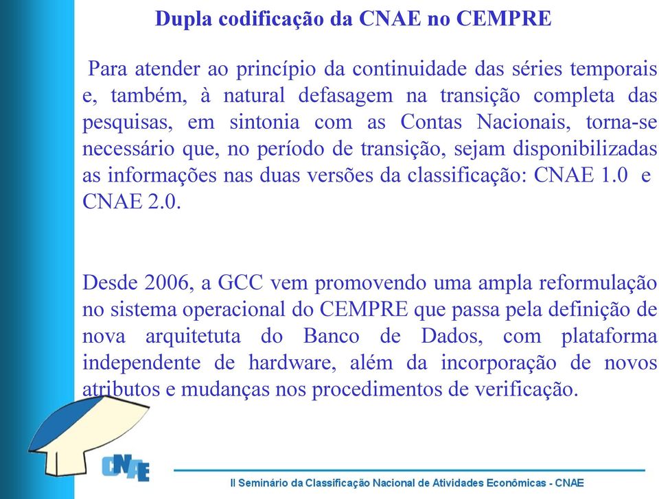 classificação: CNAE 1.0 