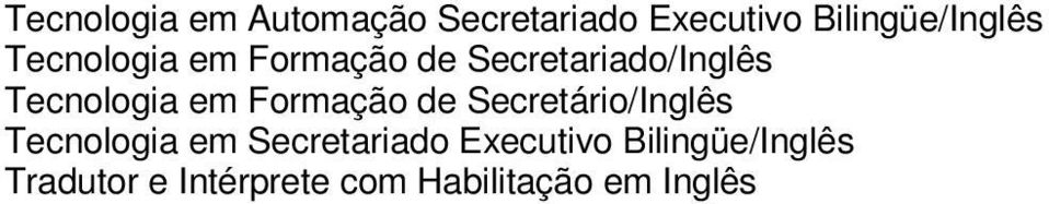 Formação de Secretário/Inglês Tecnologia em Secretariado