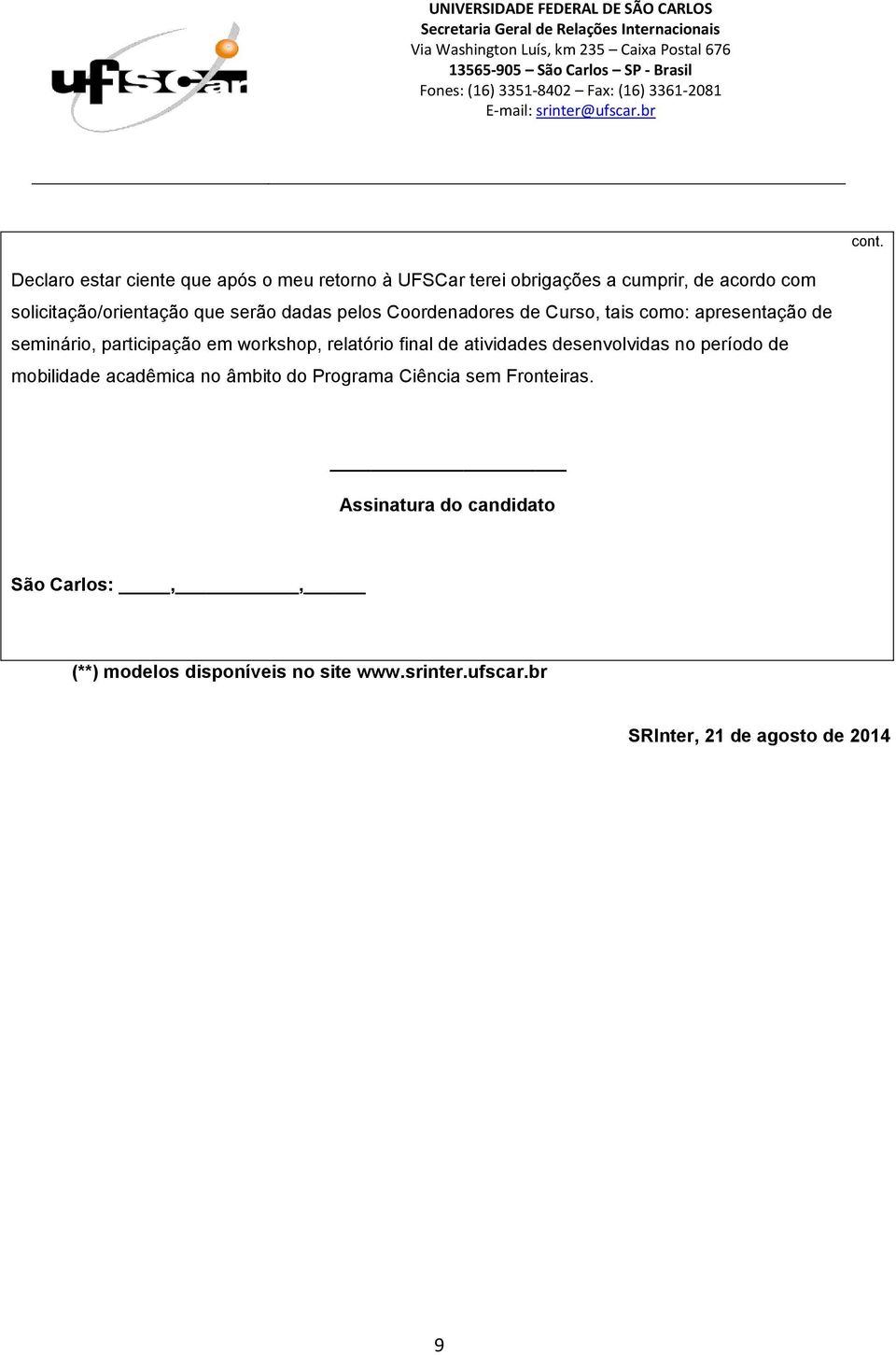 em workshop, relatório final de atividades desenvolvidas no período de mobilidade acadêmica no âmbito do Programa