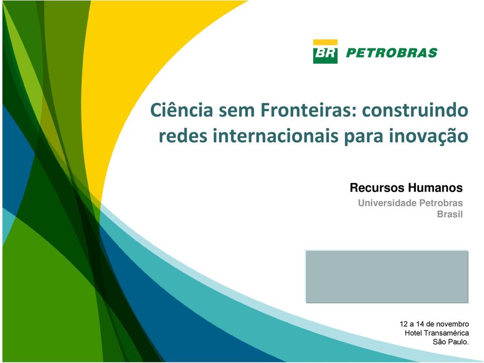 Humanos Universidade Petrobras Brasil 12