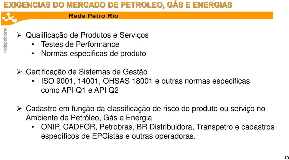 Cadastro em função da classificação de risco do produto ou serviço no Ambiente de Petróleo, Gás e