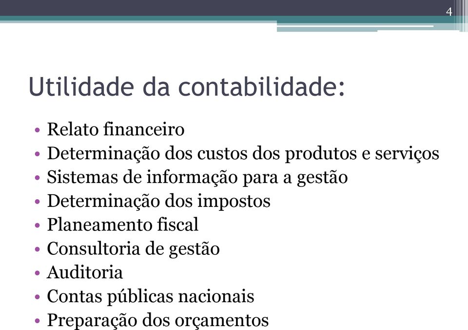 gestão Determinação dos impostos Planeamento fiscal Consultoria