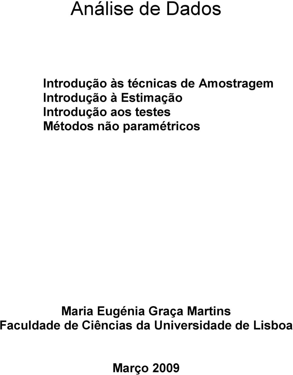 testes Métodos ão paramétricos Maria Eugéia Graça