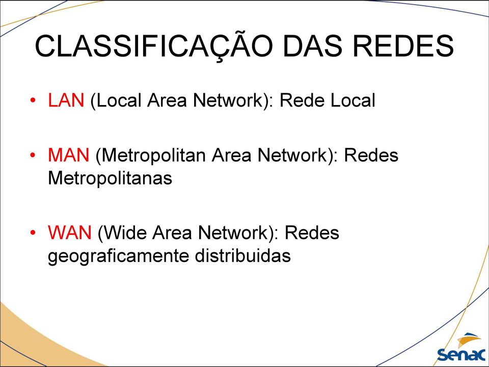 Network): Redes Metropolitanas WAN (Wide