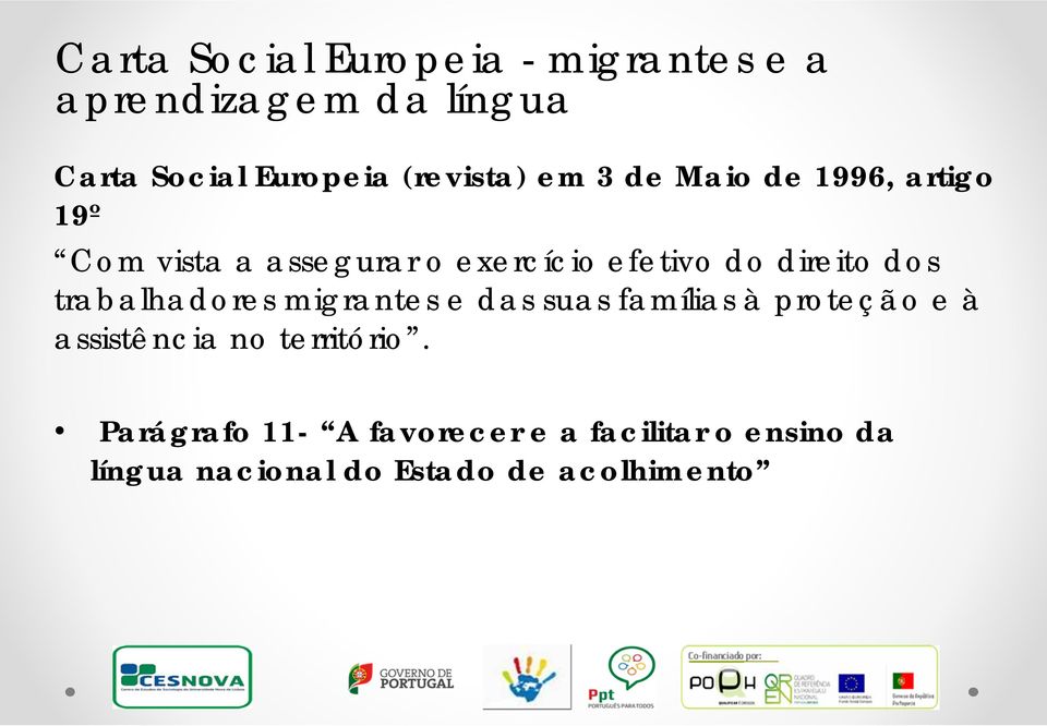 direito dos trabalhadores migrantes e das suas famílias à proteção e à assistência no