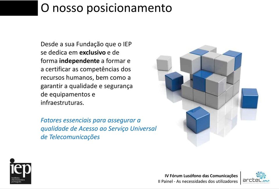 como a garantir a qualidade e segurança de equipamentos e infraestruturas.