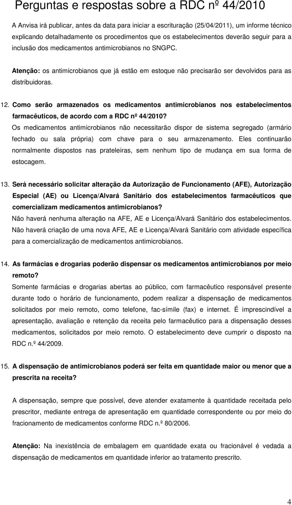 Como serão armazenados os medicamentos antimicrobianos nos estabelecimentos farmacêuticos, de acordo com a RDC nº 44/2010?