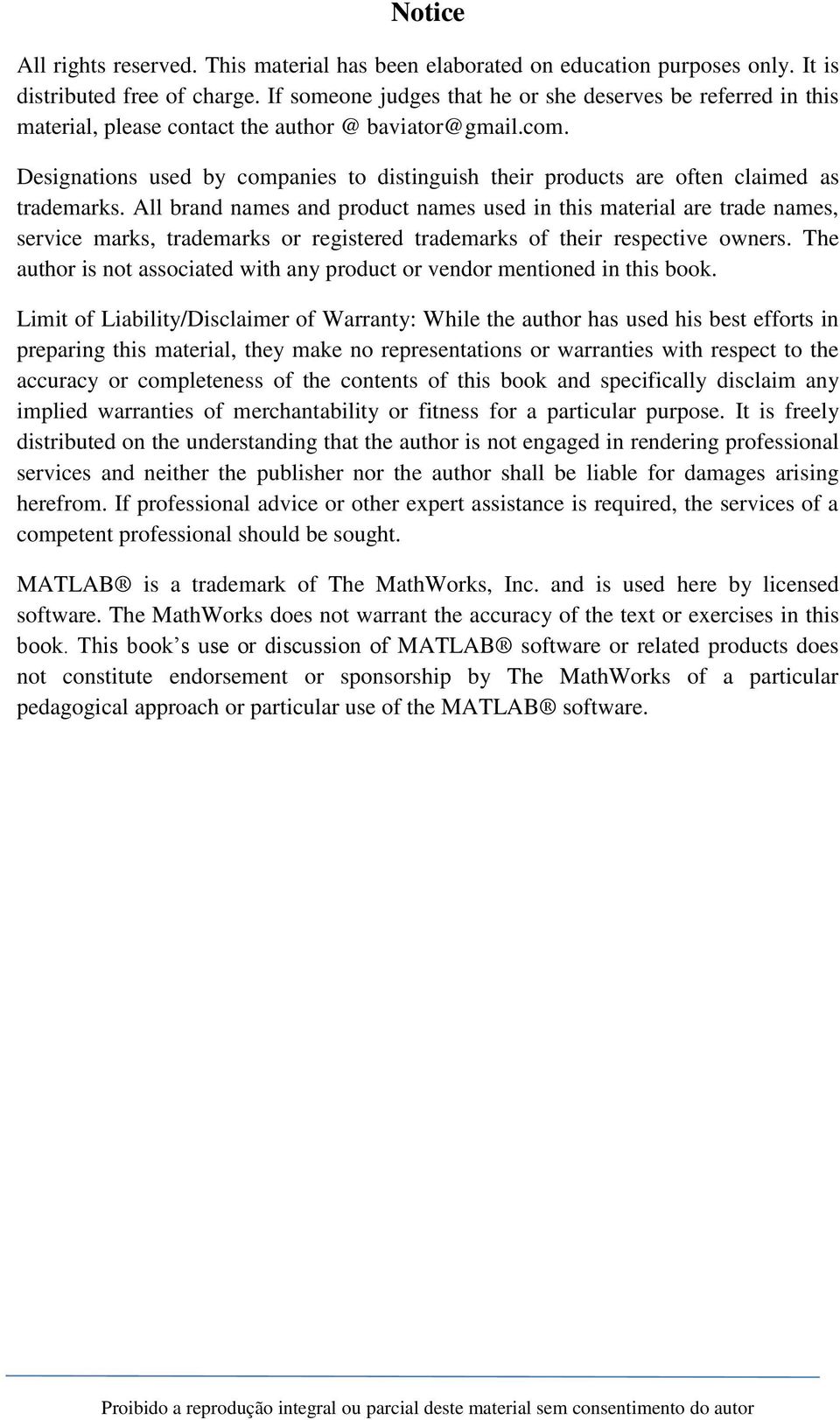 Designations used by companies to distinguish their products are often claimed as trademarks.