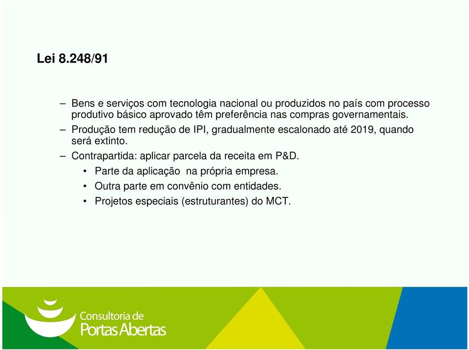 aprovado têm preferência nas compras governamentais.