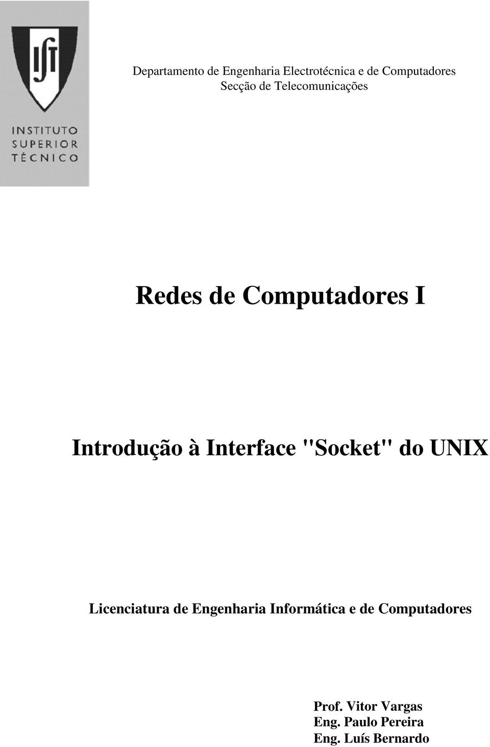 Interface "Socket" do UNIX Licenciatura de Engenharia Informática